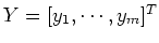 $Y=[y_1,\cdots,y_m]^T$
