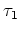 $\tau_1$