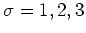 $\sigma=1,2,3$