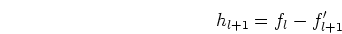 \begin{displaymath}h_{l+1}=f_l-f'_{l+1} \end{displaymath}