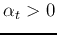 $\alpha_t>0$