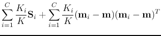 $\displaystyle \sum_{i=1}^C \frac{K_i}{K}{\bf S}_i +
\sum_{i=1}^C \frac{K_i}{K}({\bf m}_i-{\bf m})({\bf m}_i-{\bf m})^T$