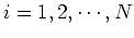 $i=1,2,\cdots,N$