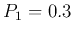 $P_1=0.3$