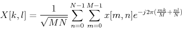 \begin{displaymath}X[k,l]=\frac{1}{\sqrt{MN}}\sum_{n=0}^{N-1}\sum_{m=0}^{M-1}x[m,n]
e^{-j2\pi(\frac{mk}{M}+\frac{nl}{N})} \end{displaymath}