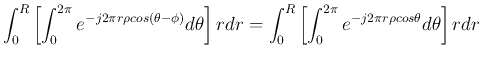 $\displaystyle \int_0^R \left[ \int_0^{2\pi} e^{-j2\pi r\rho cos (\theta-\phi)}
...
...\int_0^R \left[ \int_0^{2\pi} e^{-j2\pi r\rho cos \theta}
d\theta \right] r dr$