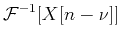 $\displaystyle {\cal F}^{-1}[ X[n-\nu]]$