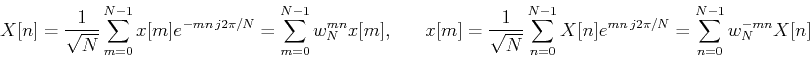 \begin{displaymath}X[n]=\frac{1}{\sqrt{N}}\sum_{m=0}^{N-1} x[m]e^{-mn j2\pi/N}
...
...0}^{N-1} X[n]e^{mn j2\pi/N}
=\sum_{n=0}^{N-1} w_N^{-mn} X[n] \end{displaymath}