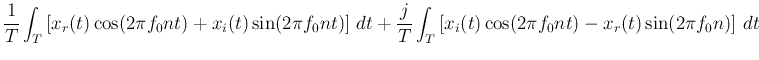 $\displaystyle \frac{1}{T}\int_T \left[x_r(t)\cos(2\pi f_0nt)+x_i(t)\sin(2\pi f_...
...\frac{j}{T}\int_T \left[x_i(t)\cos(2\pi f_0nt)-x_r(t)\sin(2\pi f_0n)\right] dt$