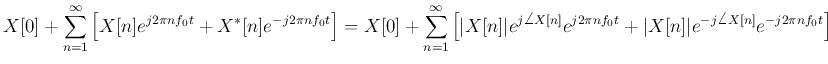 $\displaystyle X[0]+\sum_{n=1}^{\infty} \left[ X[n]e^{j2\pi nf_0t}+X^*[n]e^{-j2\...
...e X[n]}e^{j2\pi nf_0t}+\vert X[n]\vert e^{-j\angle X[n]}e^{-j2\pi nf_0t}\right]$