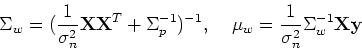 \begin{displaymath}\Sigma_w=(\frac{1}{\sigma_n^2}{\bf X}{\bf X}^T+\Sigma_p^{-1})...
...;\;\;\;
\mu_w=\frac{1}{\sigma_n^2}\Sigma_w^{-1} {\bf X}{\bf y} \end{displaymath}