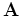 ${\mathbf A}$