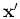 ${\mathbf x}'$