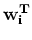 ${\mathbf w_i^T}$