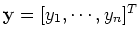 ${\mathbf y}=[y_1,\cdots,y_n]^T$