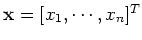 ${\mathbf x}=[x_1,\cdots,x_n]^T$