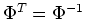 $\Phi^T=\Phi^{-1}$