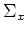 $\Sigma_x$