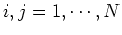 $i,j=1,\cdots,N$