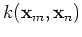 $k({\bf x}_m,{\bf x}_n)$