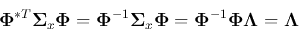 \begin{displaymath}{\bf\Phi}^{*T}{\bf\Sigma}_x{\bf\Phi}={\bf\Phi}^{-1} {\bf\Sigm...
... {\bf\Phi}
= {\bf\Phi}^{-1}{\bf\Phi}{\bf\Lambda}={\bf\Lambda} \end{displaymath}