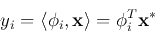 \begin{displaymath}
y_i=\langle {\bf\phi}_i,{\bf x} \rangle={\bf\phi}_i^T{\bf x}^*
\end{displaymath}