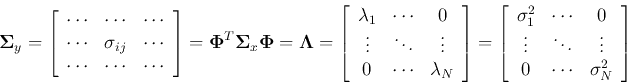 \begin{displaymath}
{\bf\Sigma}_y
=\left[ \begin{array}{ccc}
\cdots & \cdots &...
... & \vdots \\
0 & \cdots & \sigma^2_{{N}} \end{array} \right]
\end{displaymath}