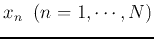 $x_n\;\;(n=1, \cdots, N)$