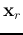 ${\bf x}_r$