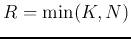 $R=\min(K,N)$