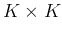 $K\times K$