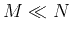 $M\ll N$