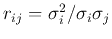 $r_{ij}=\sigma^2_{i}/\sigma_i\sigma_j$