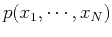 $p(x_1,\cdots,x_N)$