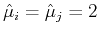 $\hat{\mu}_i=\hat{\mu}_j=2$