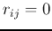$r_{ij}=0$