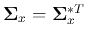 ${\bf\Sigma}_x={\bf\Sigma}_x^{*T}$