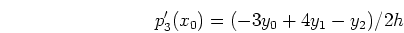 \begin{displaymath}p'_3(x_0)=(-3y_0+4y_1-y_2)/2h \end{displaymath}