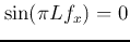 $\sin(\pi L f_x)=0$