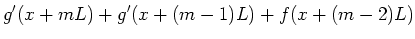 $\displaystyle g'(x+mL)+g'(x+(m-1)L)+f(x+(m-2)L)$