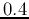 $0.4$