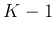 $K-1$