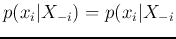 $p(x_i\vert X_{-i})=p(x_i\vert X_{-i}$