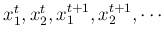$x_1^t,x_2^t,x_1^{t+1},x_2^{t+1},\cdots$