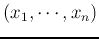 $(x_1,\cdots,x_n)$