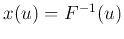 $x(u)=F^{-1}(u)$