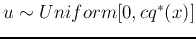 $u\sim Uniform[0,cq^*(x)]$