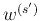 $w^{(s')}$