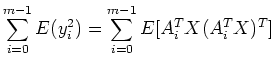 $\displaystyle \sum_{i=0}^{m-1} E(y_i^2)=
\sum_{i=0}^{m-1} E[A_i^{T}X (A_i^{T}X)^{T}]$