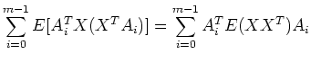 $\displaystyle \sum_{i=0}^{m-1} E[A_i^{T}X (X^{T}A_i)]
=\sum_{i=0}^{m-1} A_i^{T}E(X X^{T})A_i$